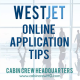 westjet online application tips