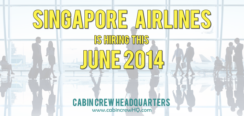 Singapore Airlines Flight Attendant Events June 2014 Cabin Crew