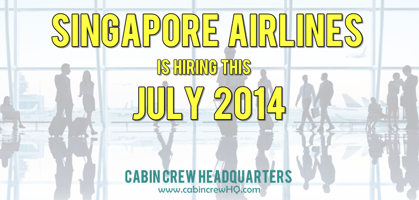 Singapore Airlines Cabin Crew Job Events July 2014 Cabin Crew