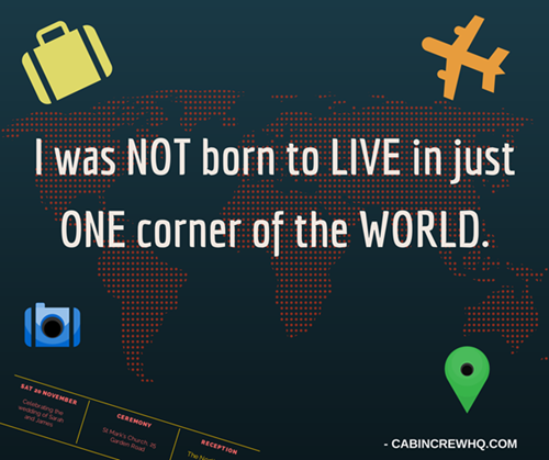 I was not born to live in just one corner of the world