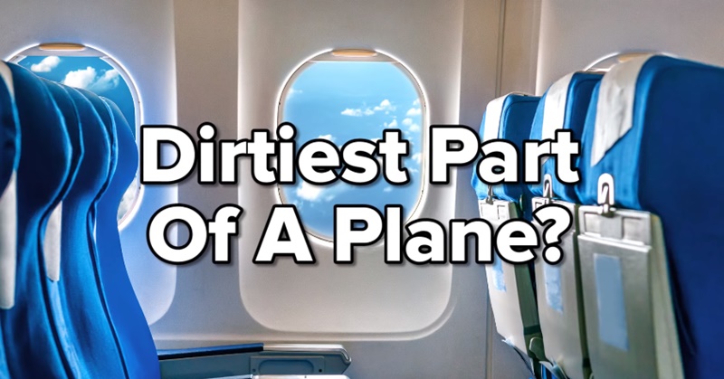 dirtiest part of airplane