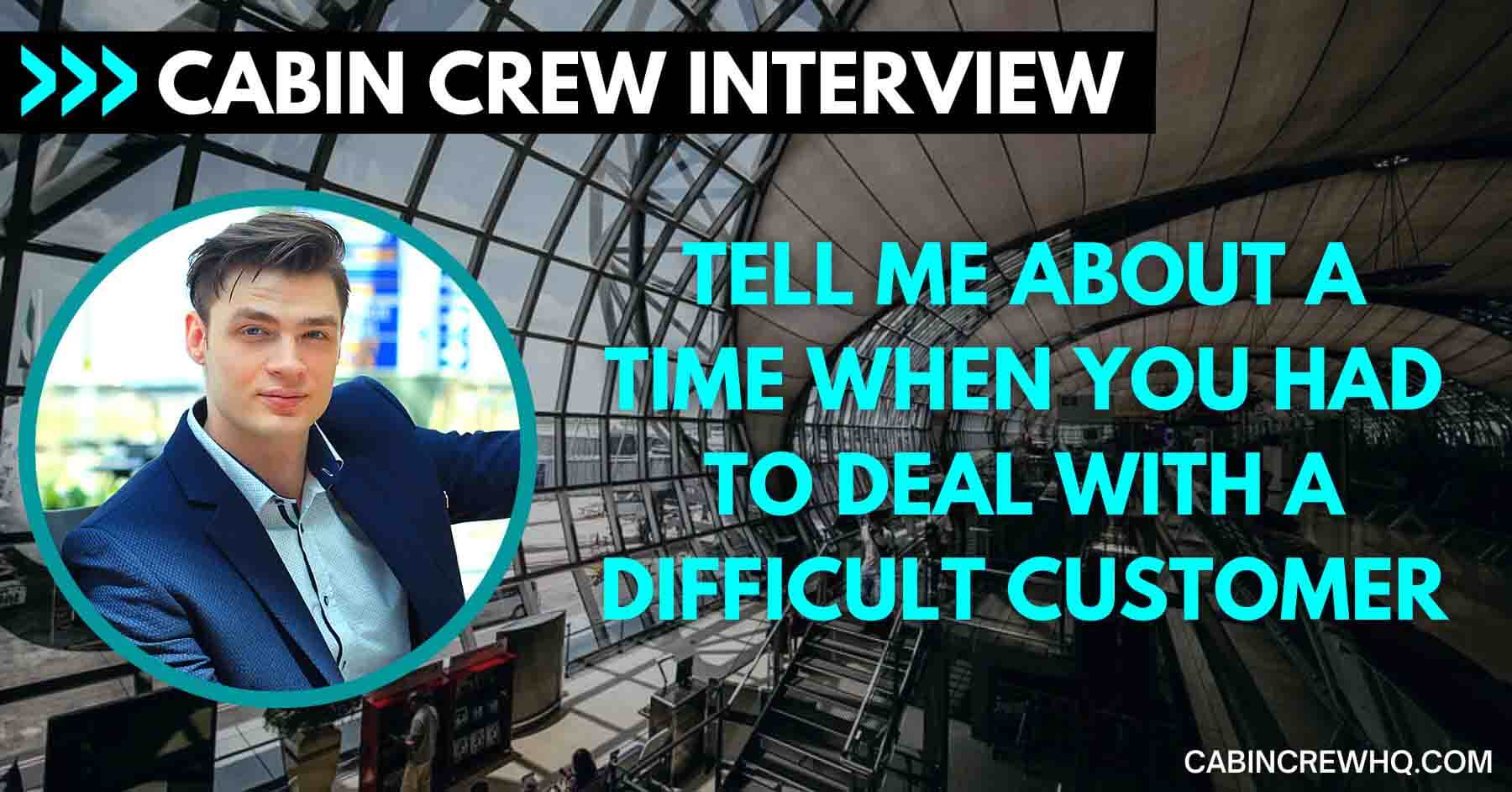 interview question tell me a time when you had to deal with a difficult customer copy