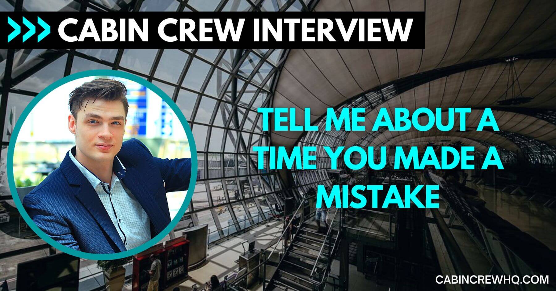 how-to-answer-tell-me-about-a-time-you-made-a-mistake-cabin-crew-hq