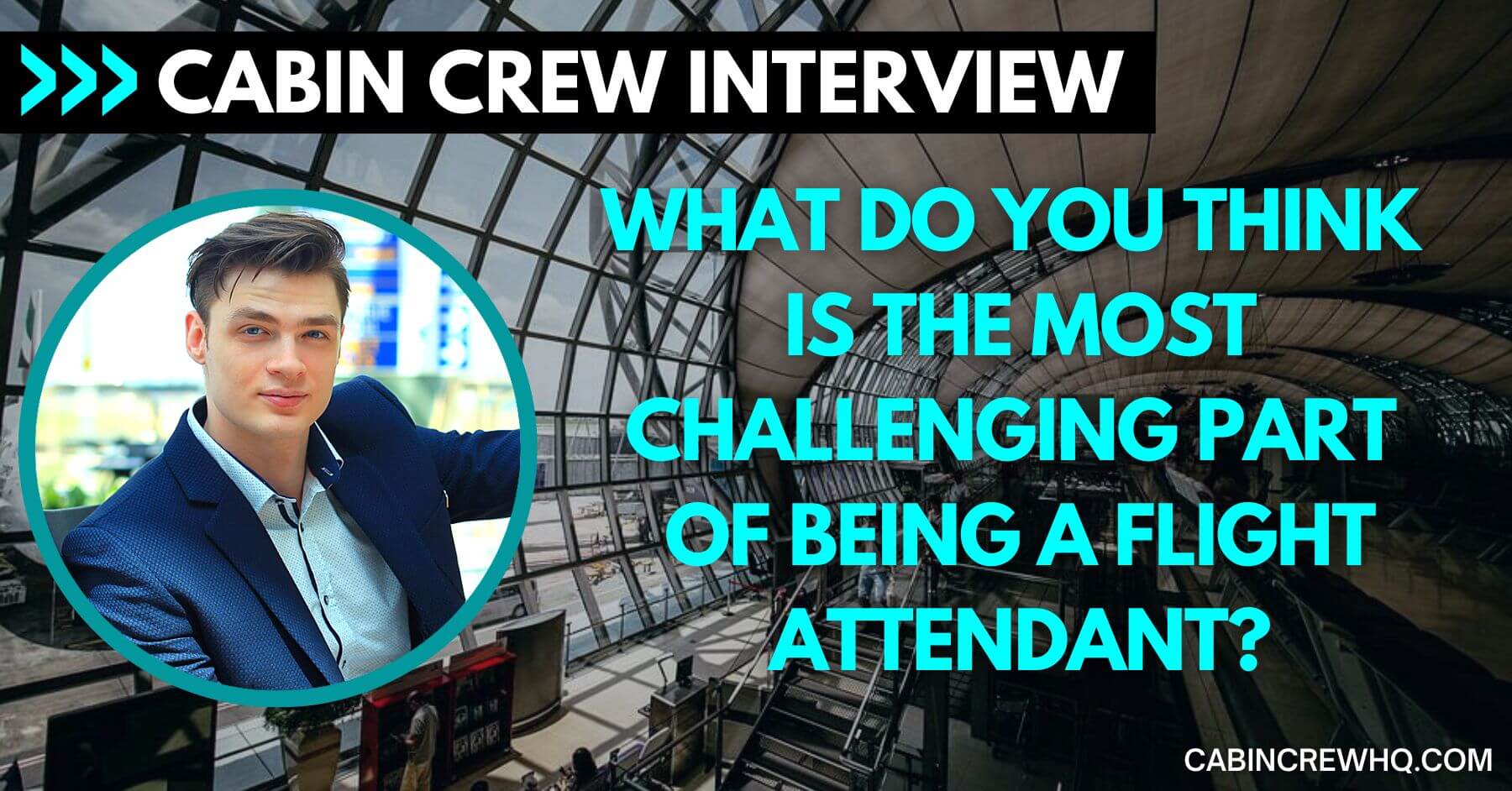 what do you think is the most challenging part of being a flight attendant